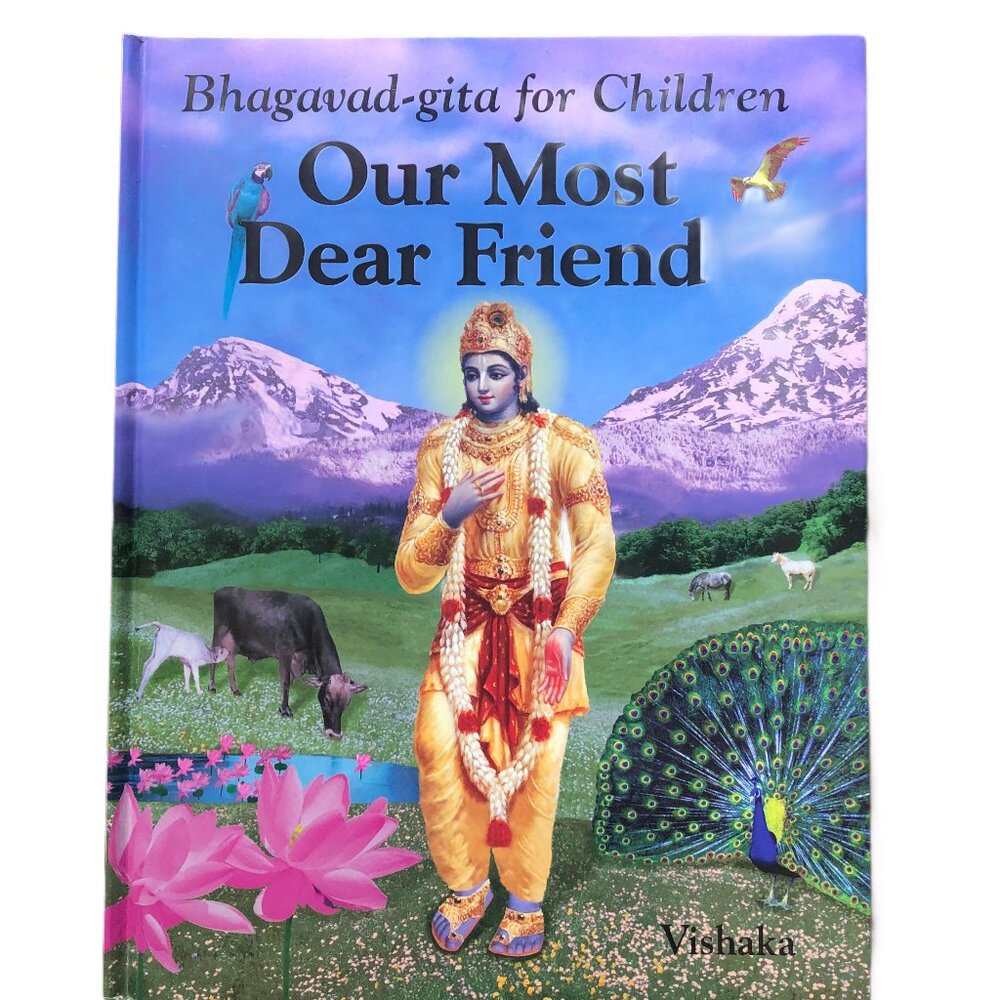 Bhagavad-gita for Children - Our Most Dear Friend- Vishaka (Hardback)